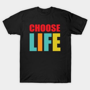choose life T-Shirt